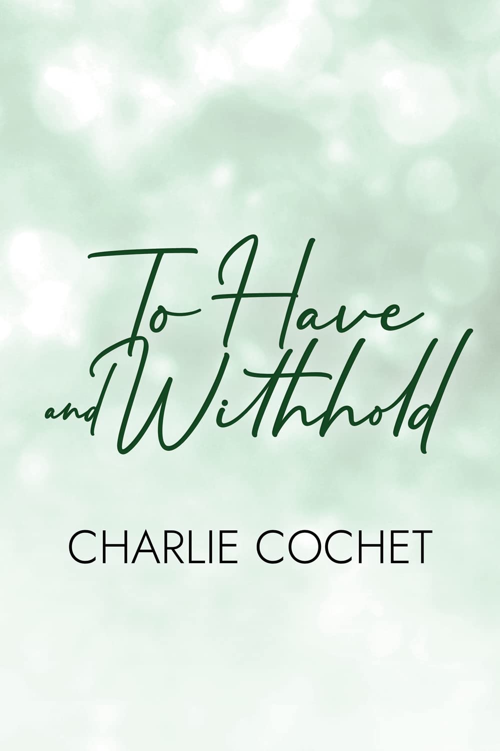 To Have and Withhold (Runaway Grooms #2)