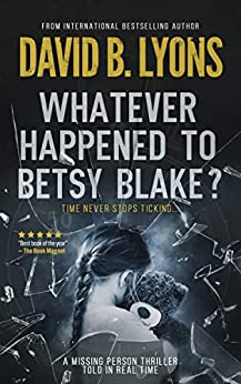 Whatever Happened to Betsy Blake? (Tick-Tock Trilogy, #2)