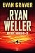 A Ryan Weller Box Set: Books 10-12