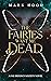 The Fairies Want Me Dead: A Fae Defence Society Novel