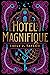 Hotel Magnifique