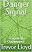 Danger Signal: A Novel of C...