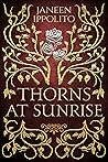 Thorns at Sunrise by Janeen Ippolito