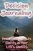 Decision Journaling by Jeffrey Morris