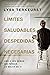 Límites saludables, despedidas necesarias: Ama a los demás sin perder lo mejor de ti (Spanish Edition)