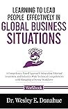 Learning to Lead People Effectively in Global Business Situations: A Competency-Based Approach Integrating External Awareness and Industry-Wide Competencies ... for Structured Learning Book 4102)