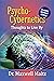 Psycho-Cybernetics: Thoughts to Live By (Maxwell Maltz Classic Reprint Library)
