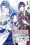 Revolutionary Reprise of the Blue Rose Princess Vol.1 by Roku Kaname