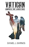 Vatican: Angel of Justice Vatican: Angel of Justice