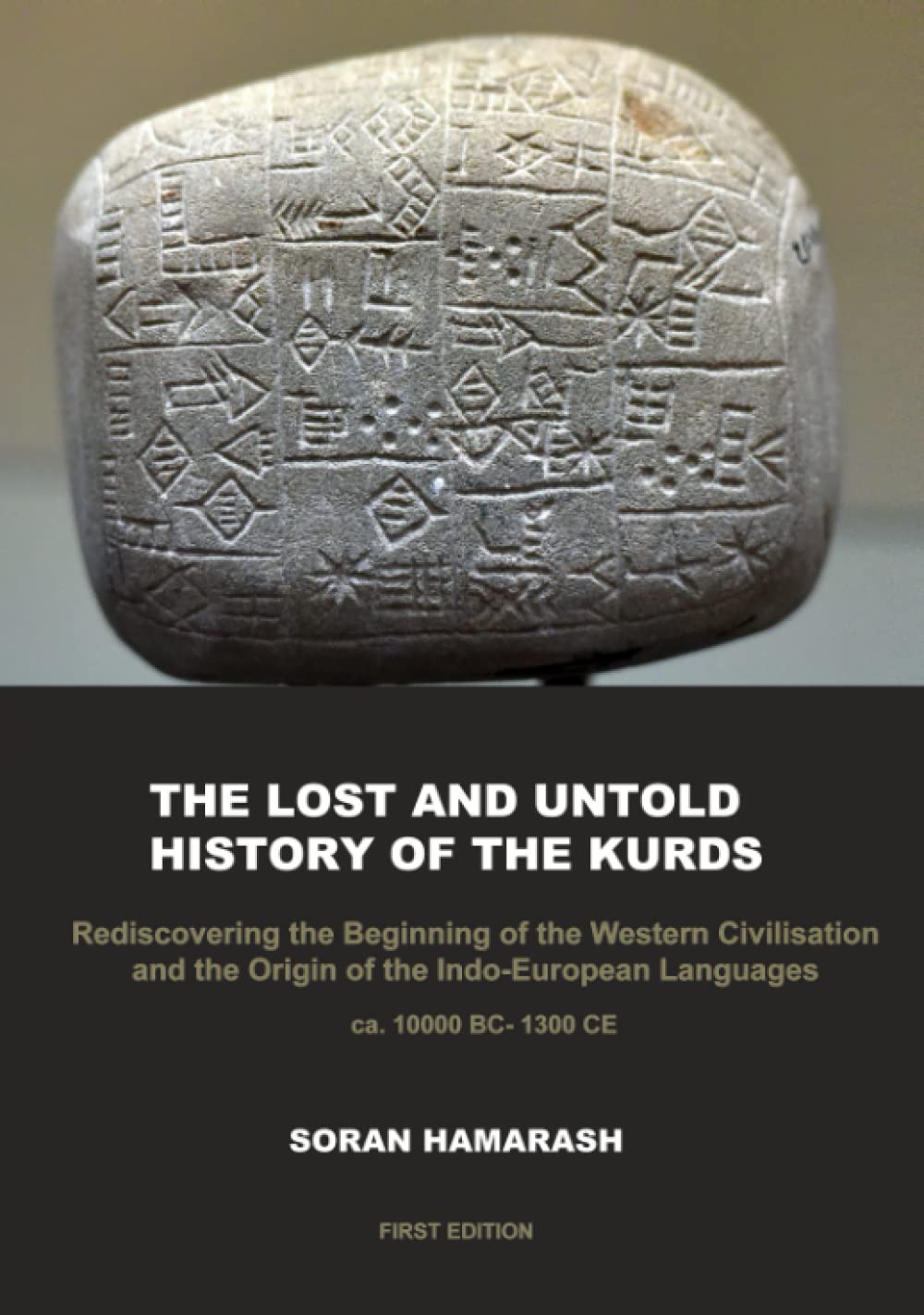 The Lost and Untold History of the Kurds: Rediscovering the Beginning of the Western Civilisation and the Origin of the Indo-European Languages (Hardcover)