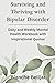 Surviving and Thriving with Bipolar Disorder by Blanche Belljar