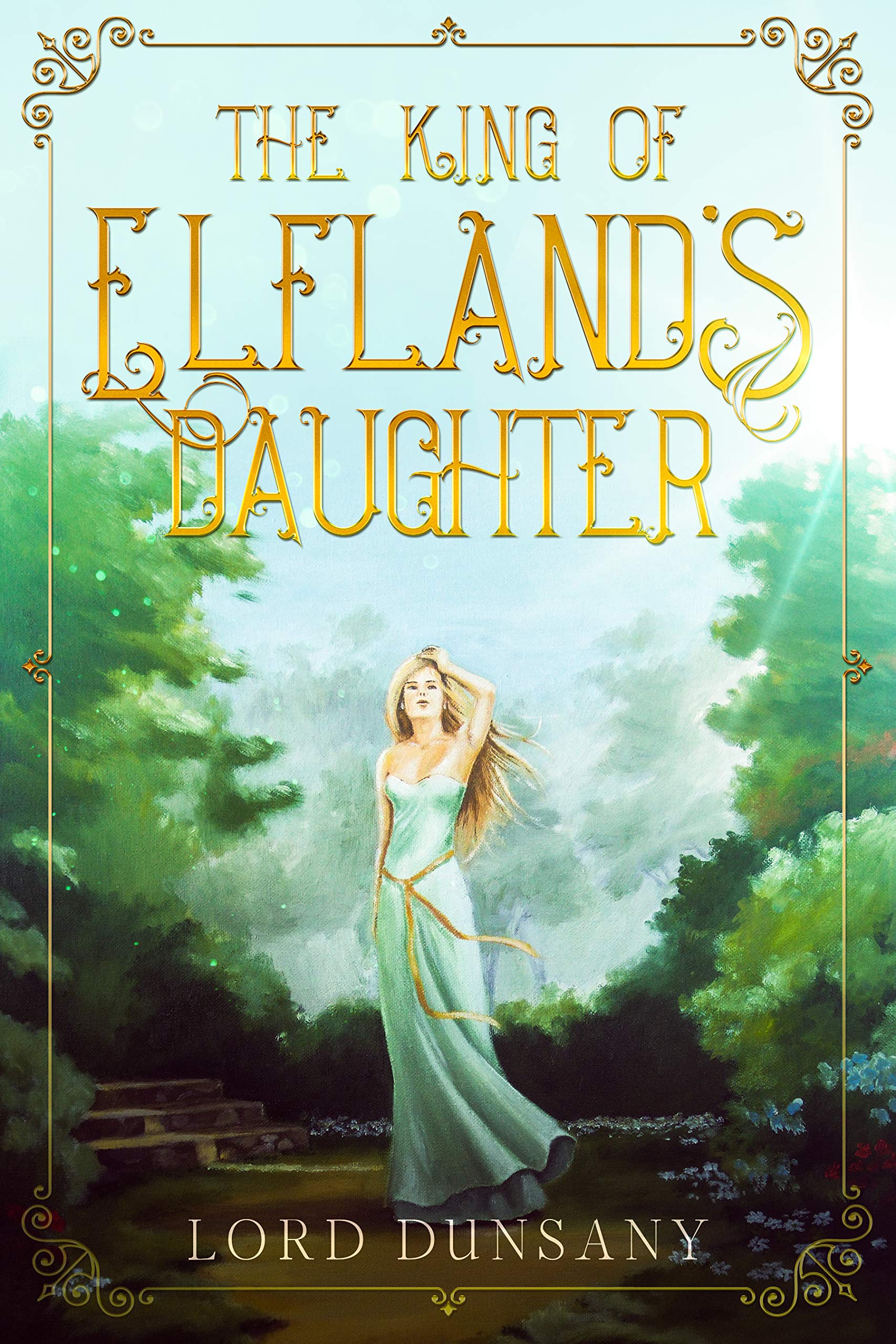 The King of Elfland's Daughter: 95th Anniversary Edition