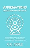 Affirmations: Create the Life You Want