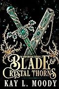 Blade & Crystal Thorns