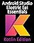 Android Studio Electric Eel Essentials - Kotlin Edition Developing Android Apps Using Android Studio 2022.1.1 and Kotlin by Neil Smyth