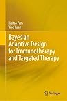 Bayesian Adaptive Design for Immunotherapy and Targeted Therapy