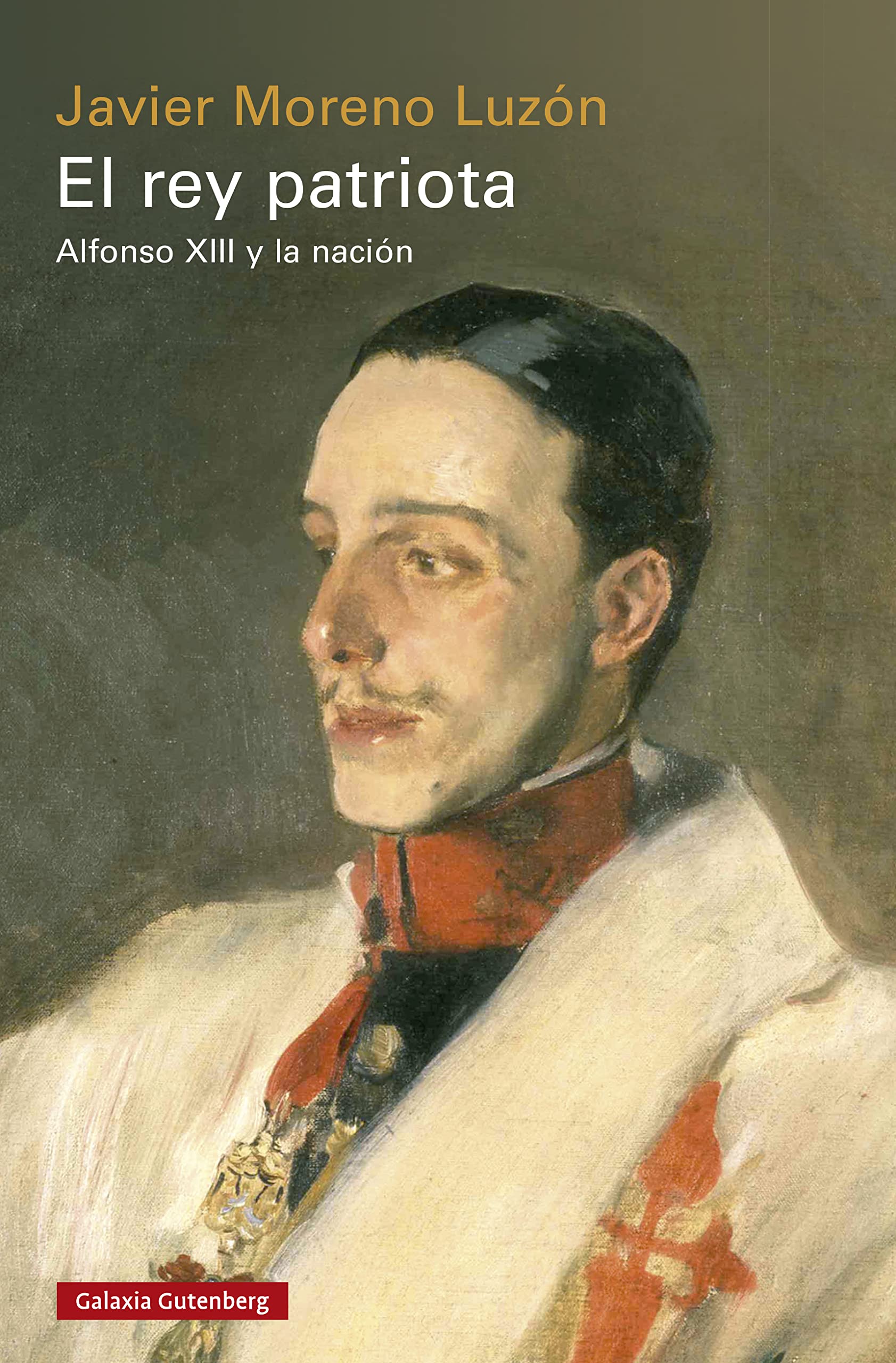 El rey patriota: Alfonso XIII y la nación (Kindle Edition)