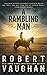 A Rambling Man: A Classic Western Adventure (Lucas Cain Book 1)