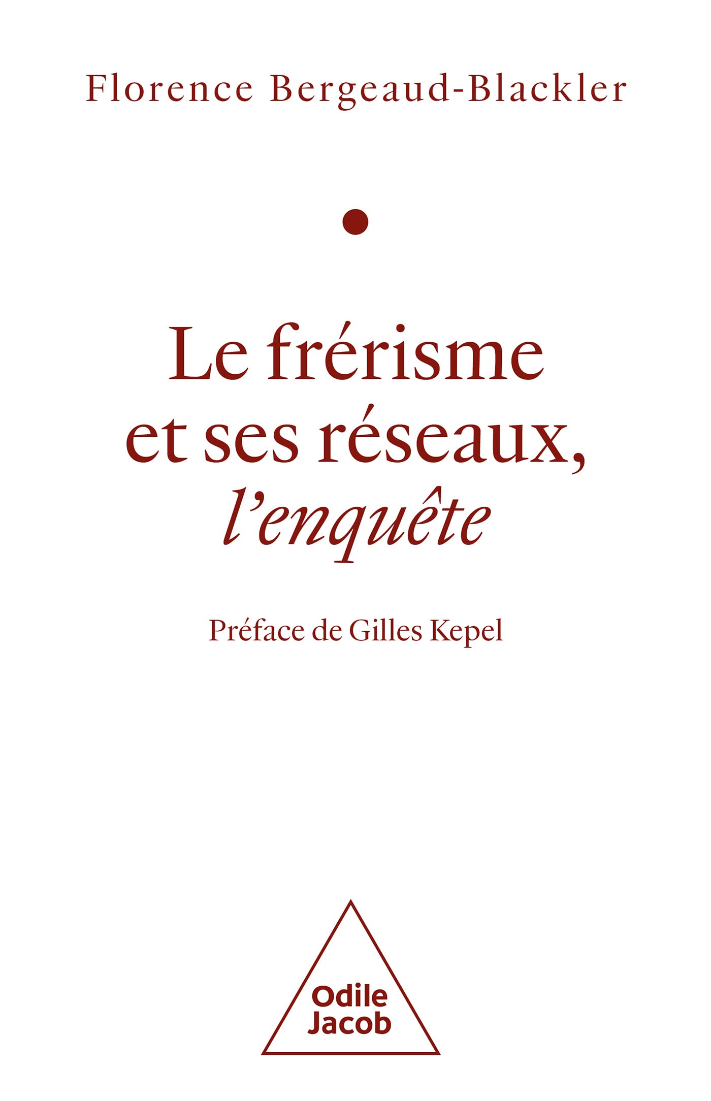 Le Frérisme et ses réseaux, l’enquête (Kindle Edition)