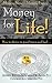Money For Life...(Thrive) In Good Times And Bad (Volume 1)