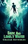 Dark and Lonely Water