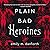 Plain Bad Heroines by Emily M. Danforth