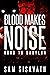 Blood Makes Noise by Sam Sisavath