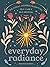 Everyday Radiance: 365 Zodi...