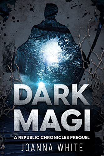 Dark Magi (Republic Chronicles #0.5)