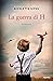 La guerra di H (Italian Edition)