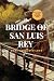The Bridge of San Luis Rey