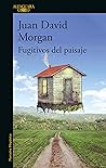 Fugitivos del paisaje (Spanish Edition) Fugitivos del paisaje (Spanish Edition)
