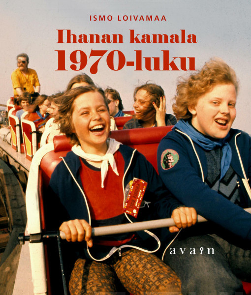 Ihanan kamala 1970-luku (Hardcover)