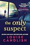 The Only Suspect by Louise Candlish