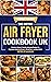 The Metric Air Fryer Cookbook UK by Hannah Holmes