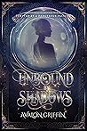 Unbound by Shadows