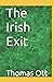 The Irish Exit: Thomas Ott