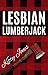Lesbian Lumberjack (Sapphic...