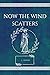 Now the Wind Scatters