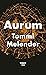 Aurum by Tommi Melender