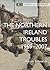 The Northern Ireland Troubles: 1969–2007 (Essential Histories)