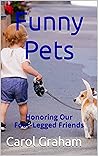 Funny Pets: Honoring Our Four-Legged Friends