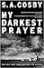 My Darkest Prayer