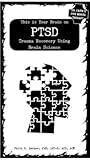 This is Your Brain on PTSD: Trauma Recovery Using Brain Science