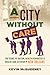 A City without Care: 300 Years of Racism, Health Disparities, and Health Care Activism in New Orleans