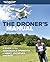 The Droner's Manual: A Guid...