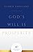 God's Will Is Prosperity: 40th Anniversary Edition