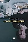 Le jardin de la morte by Pierre-Luc  Gagné