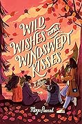 Wild Wishes and Windswept Kisses