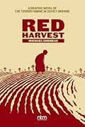 Red Harvest: A Novel of the Terror Famine in Soviet Ukraine